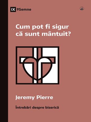 cover image of Cum pot fi sigur că sunt mântuit? (How Can I Be Sure I'm Saved?) (Romanian)